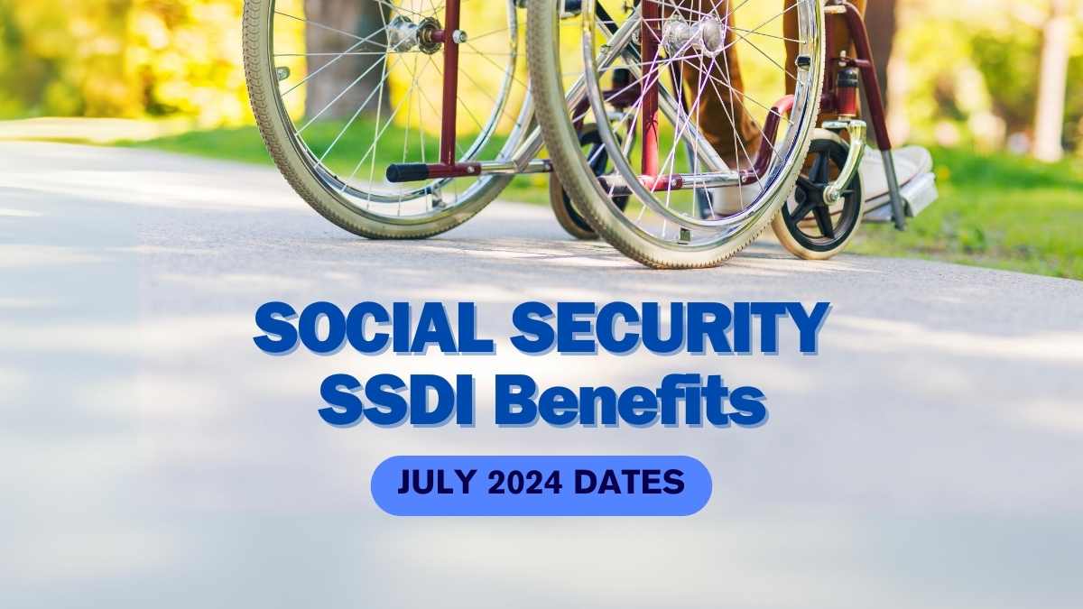 SSDI BENEFITS july 2024
