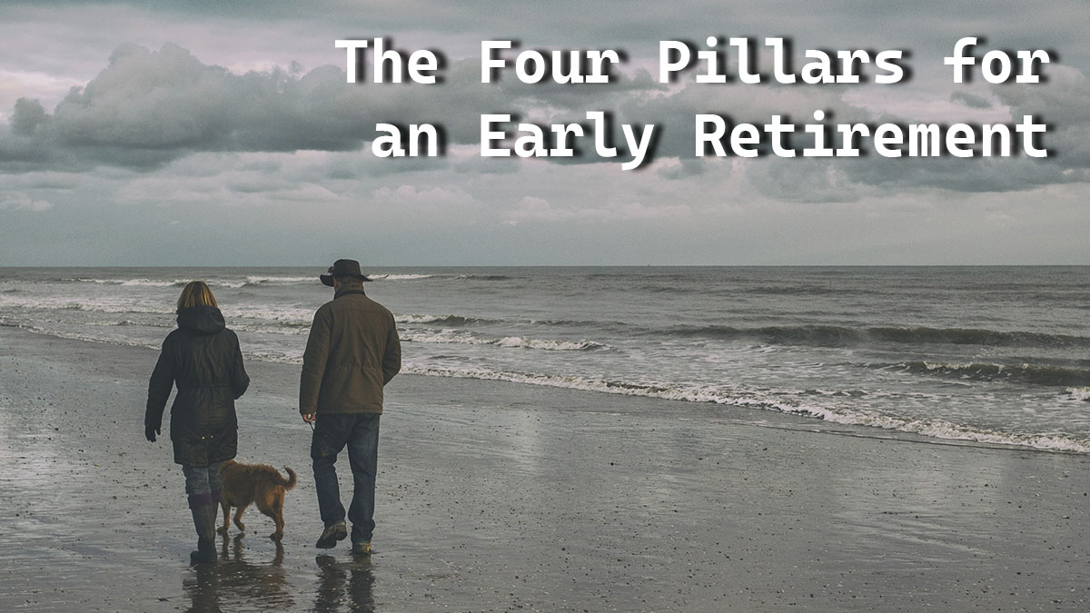 The Four Pillars for an early retirement