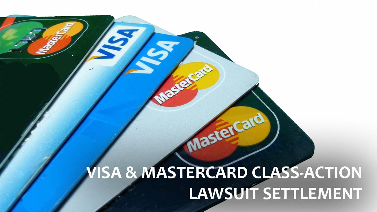 visa - mastercard class action lawsuit settlement 2024