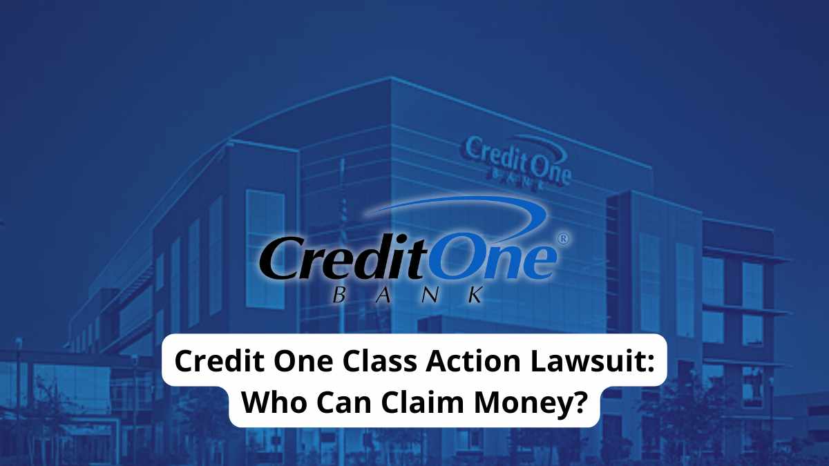 credit one bank class action settlement money claim