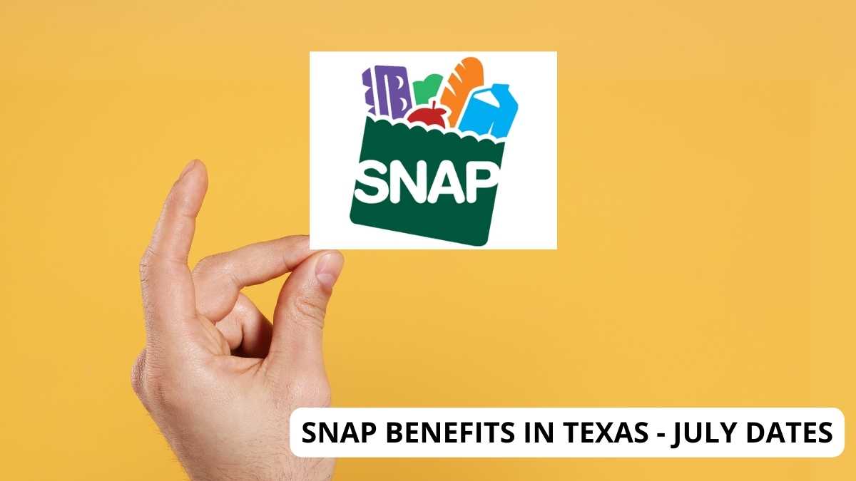 snap benefit texas dates july