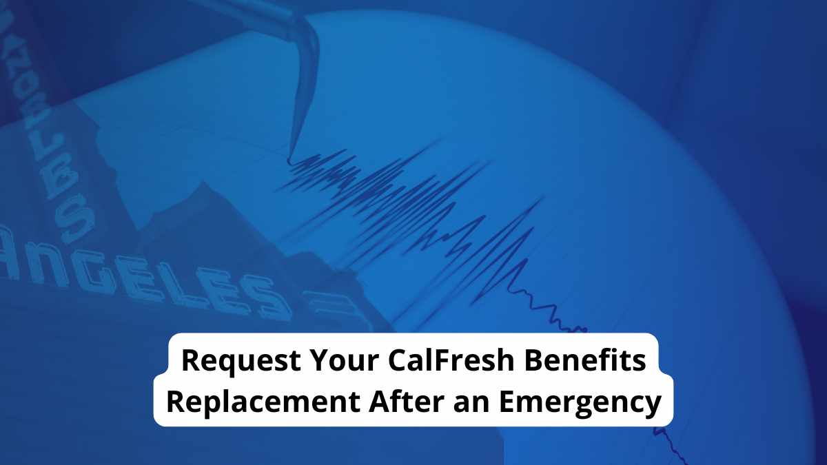 CalFresh Users: Recover Your Groceries Lost After LA’s Power Outages