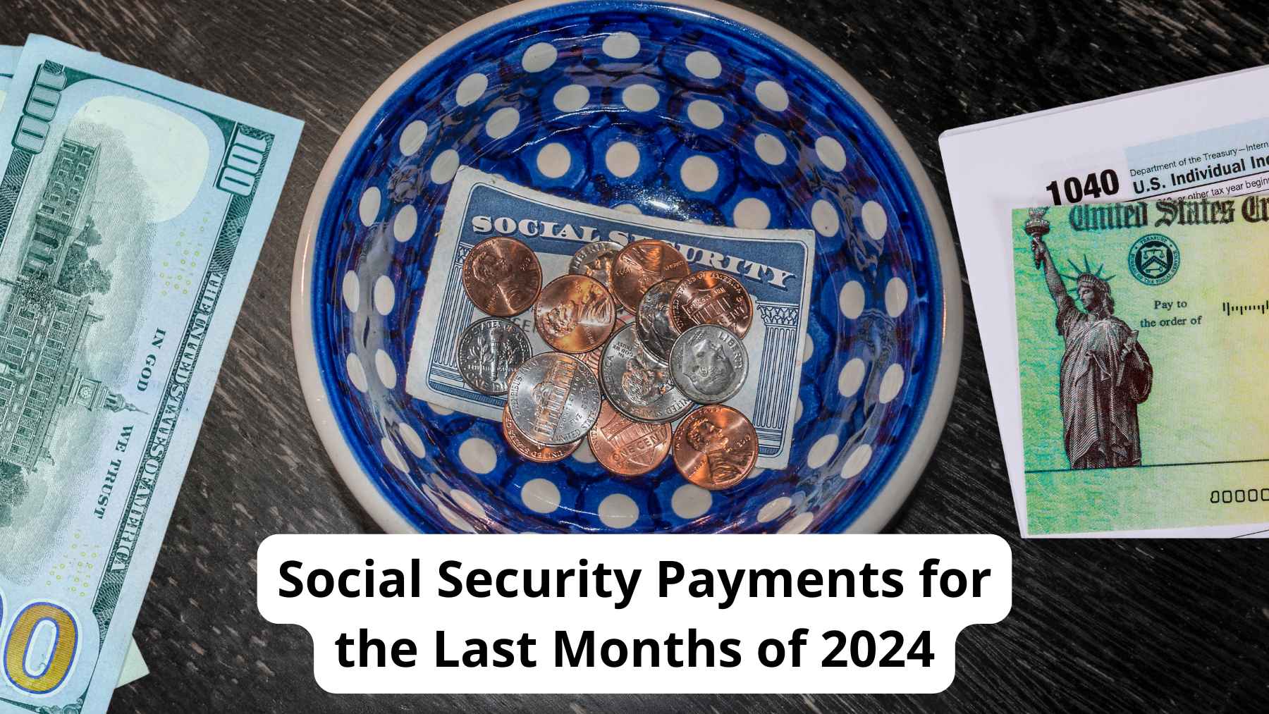 Social Security Schedule for the Rest of 2024